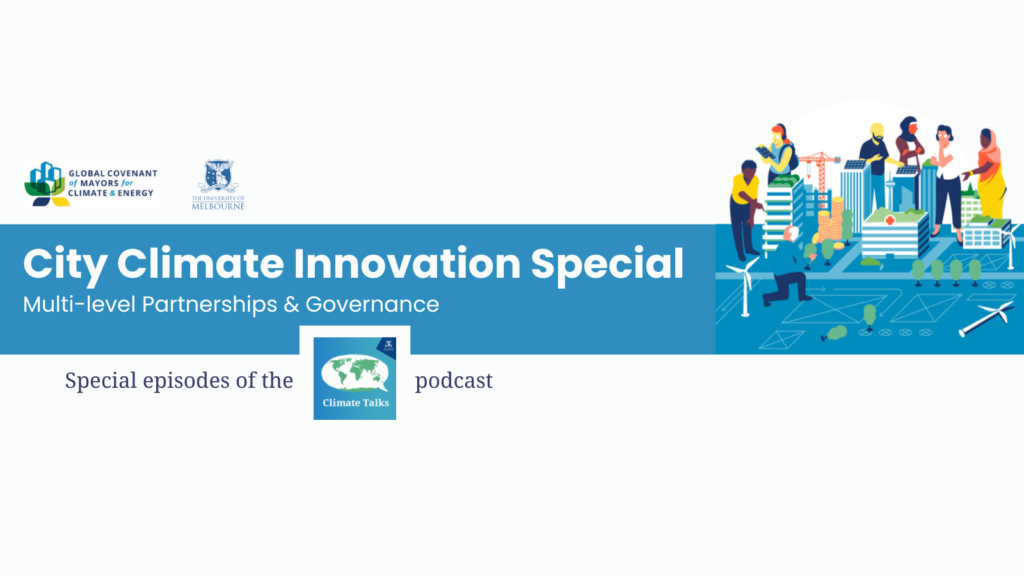 Season 3 – Episode 1 Of City Climate Innovation Special: Multi-level Partnerships And Governance