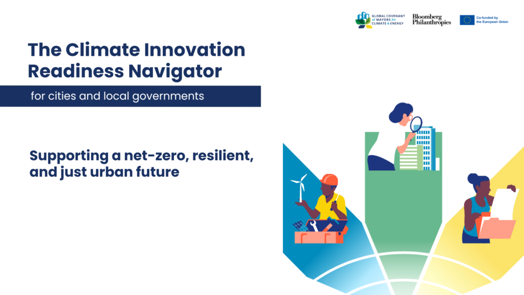 GCoM & Arup Launch the Climate Innovation Readiness Navigator for Cities and Local Governments for Accelerated Urban Climate Action