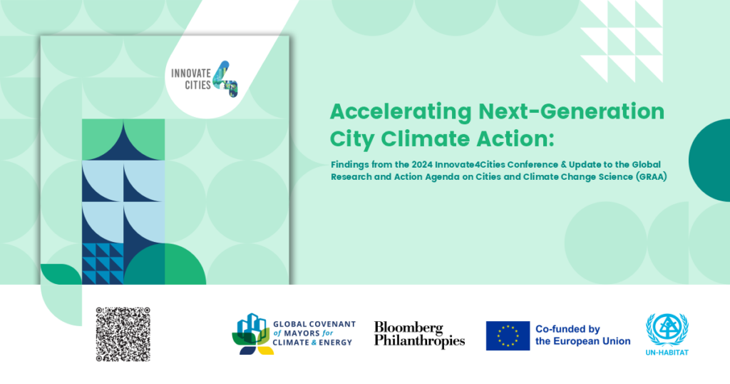 Accelerating Next-Generation City Climate Action: Findings from the 2024 Innovate4Cities Conference and Update to the Global Research and Action Agenda on Cities and Climate Change Science (GRAA)